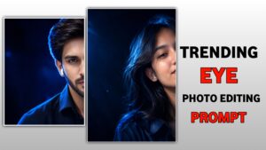 Trending Eye Photo Editing Prompt 2026