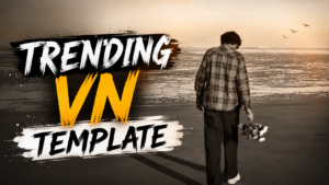 Yeh Nigahen Tu Kahan Trending VN Template 2026
